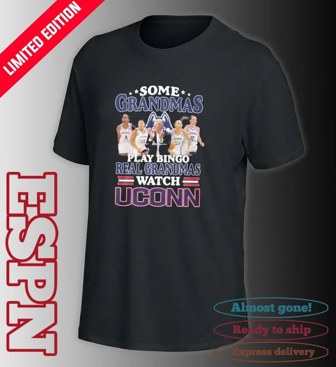 Official Some Grandmas Play Bingo Real Grandmas Watch Uconn Women’s Basketball Shirt