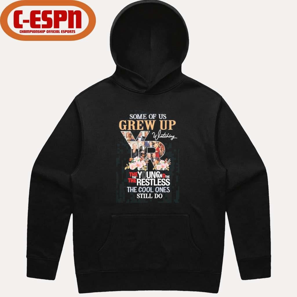 Official Some Of Us Grew Up Watching The Young And The Restless The Cool Ones Still Do Shirt