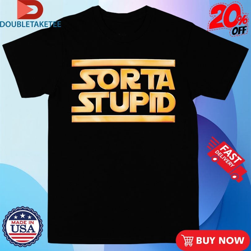 Official Sorta Stupid Galactic Rebellion Shirts
