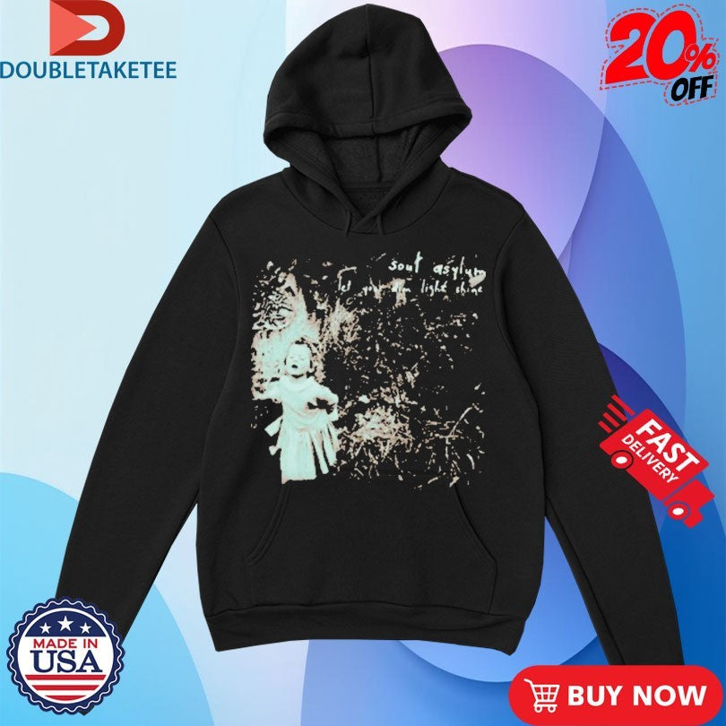 Official Soul Asylum Let Your Dim Light Shine Shirts
