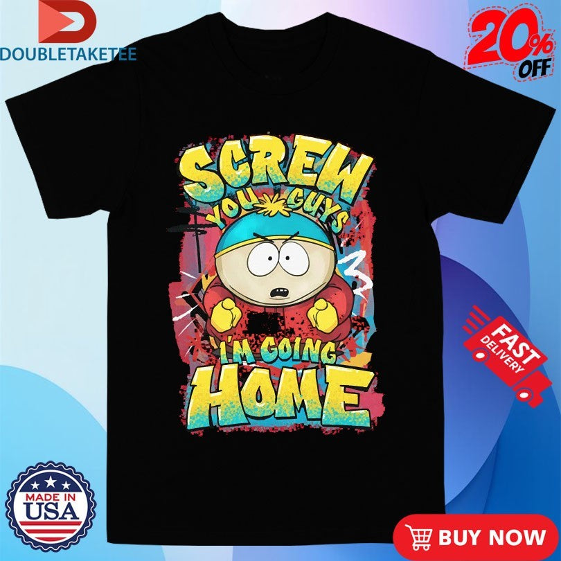 Official South Park Cartman Screw You Guys I’m Going HOme Graffiti Shirts