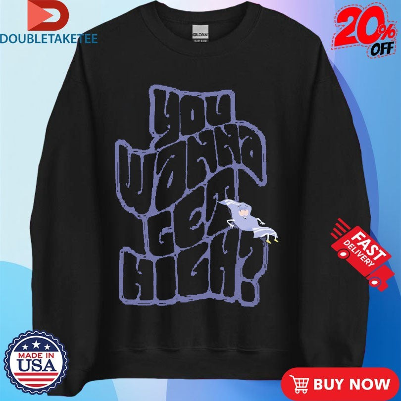 Official South Park Towelie You Wanna Get High Shirts
