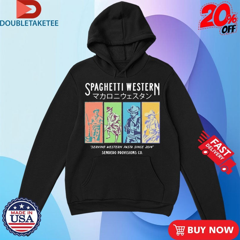 Official Spaghetti Western Serving Western Pasta Since 2014 Sendero Shirts
