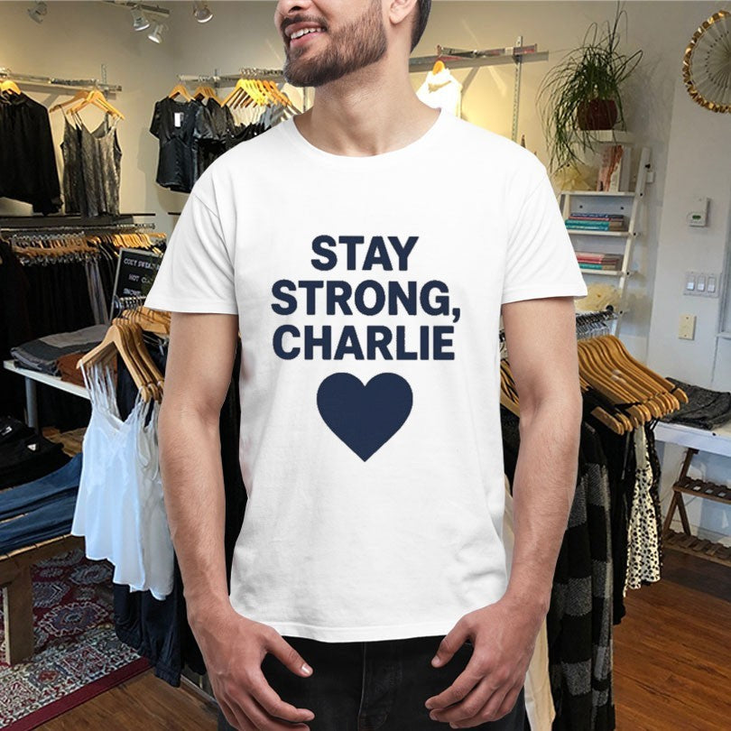 Official Stay Strong Charlie Kirk Love Shirts