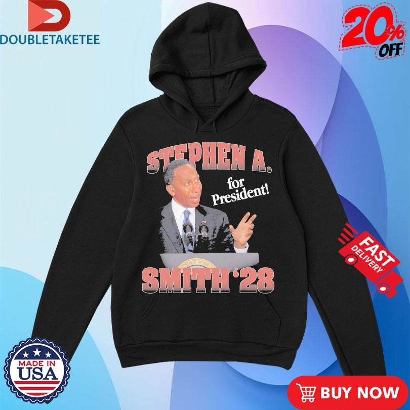 Official Stephen A Smith ’28. For President Shirts