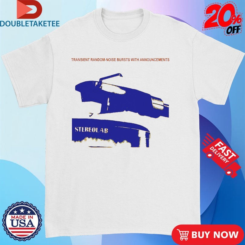 Official Stereolab Transient Random Noise Bursts With Announcements Album Shirts