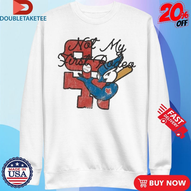 Official Stevenson Ranch x Toronto Ok Blue Jays Not My First Rodeo Mascot Shirts