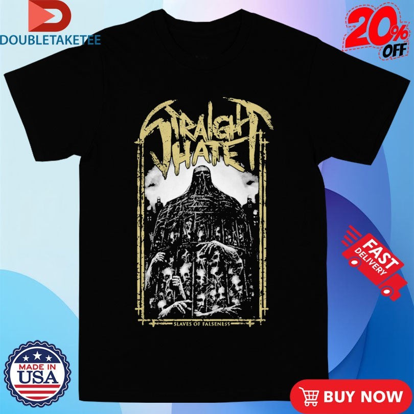 Official Straight Hate Slaves Of Falseness Shirts