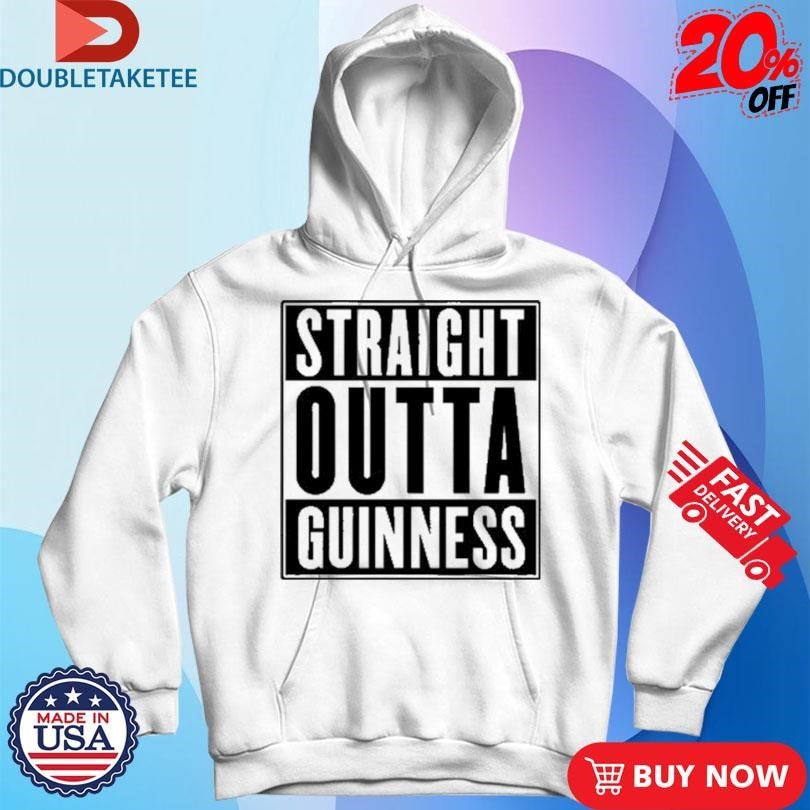 Official Straight Outta Guinness Shirts
