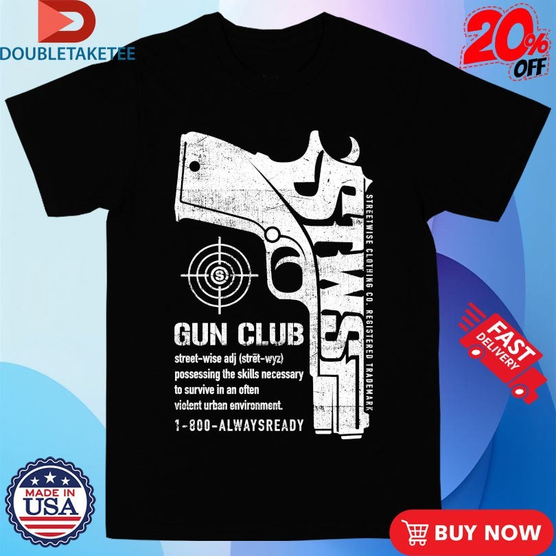 Official Streetwise Gun Club Shirts