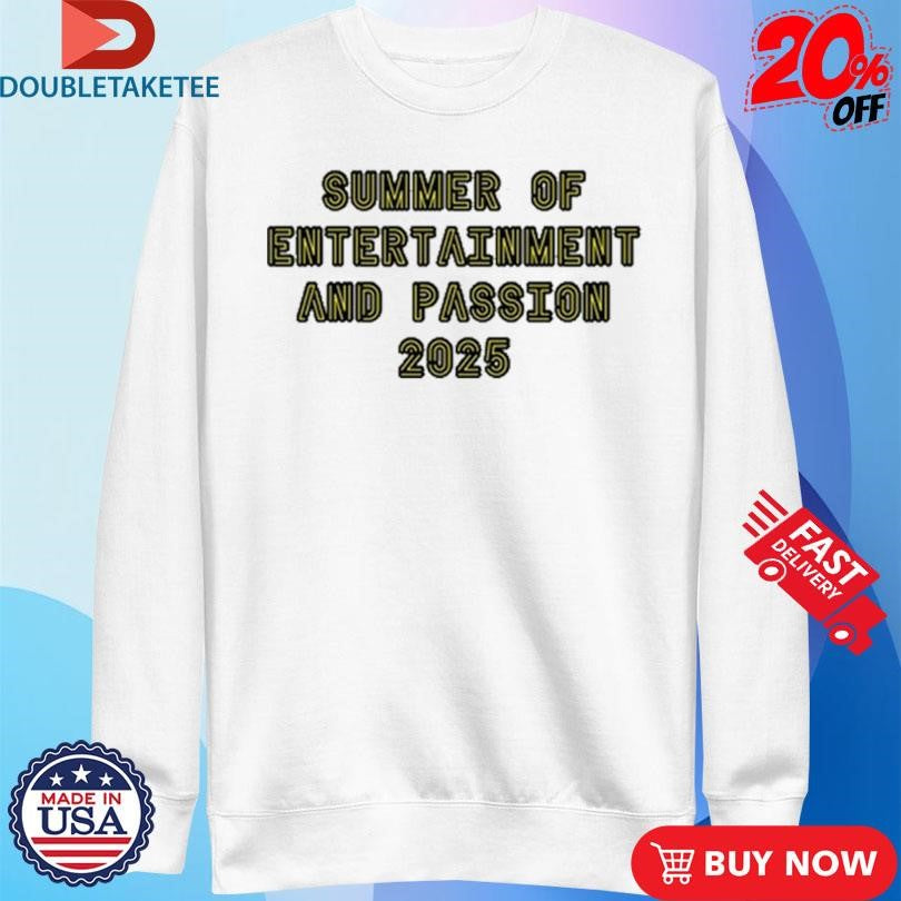 Official Summer of Entertainment And Passion 2025 T-shirts