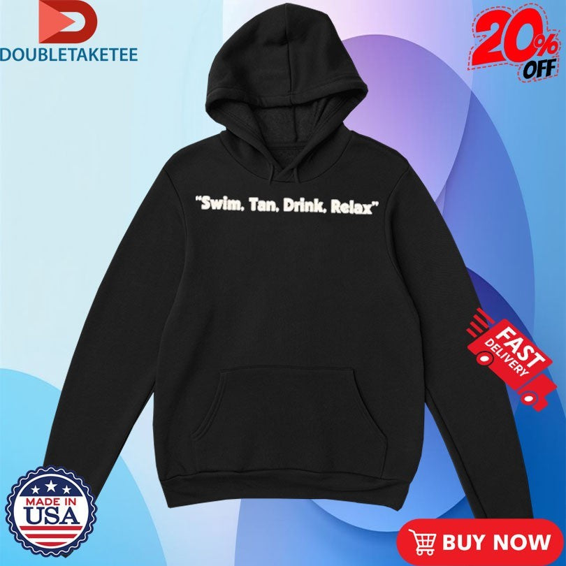 Official Swim Tan Drink Relax Shirts