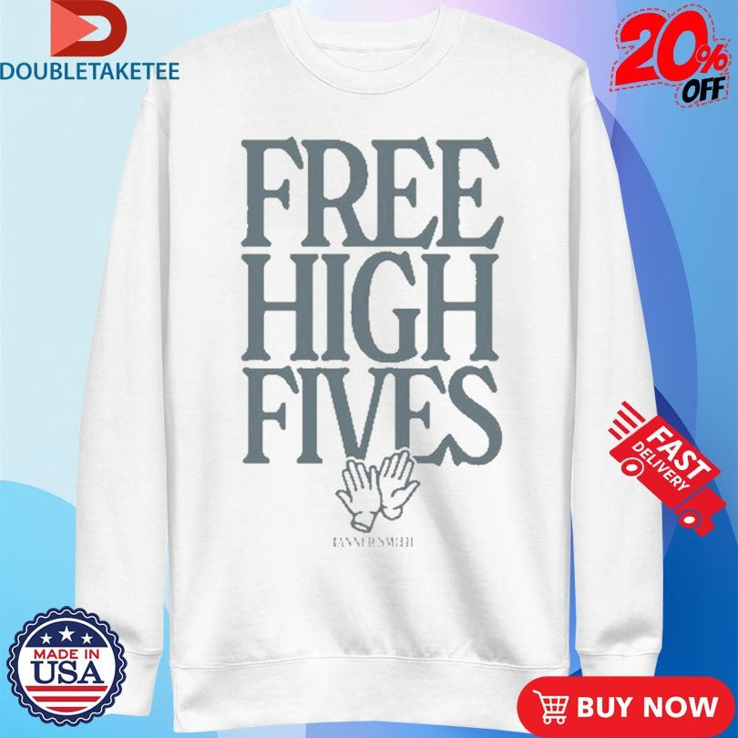 Official Tanner Smith Free High Fives Clap Shirts