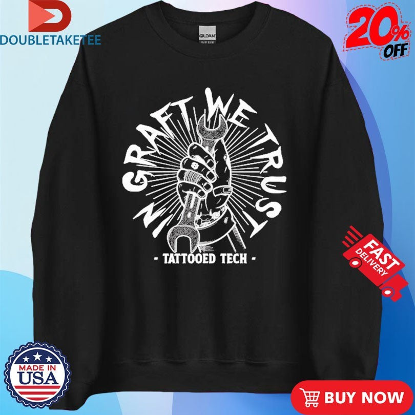 Official Tattoo Edtech In Graft We Trust Shirts