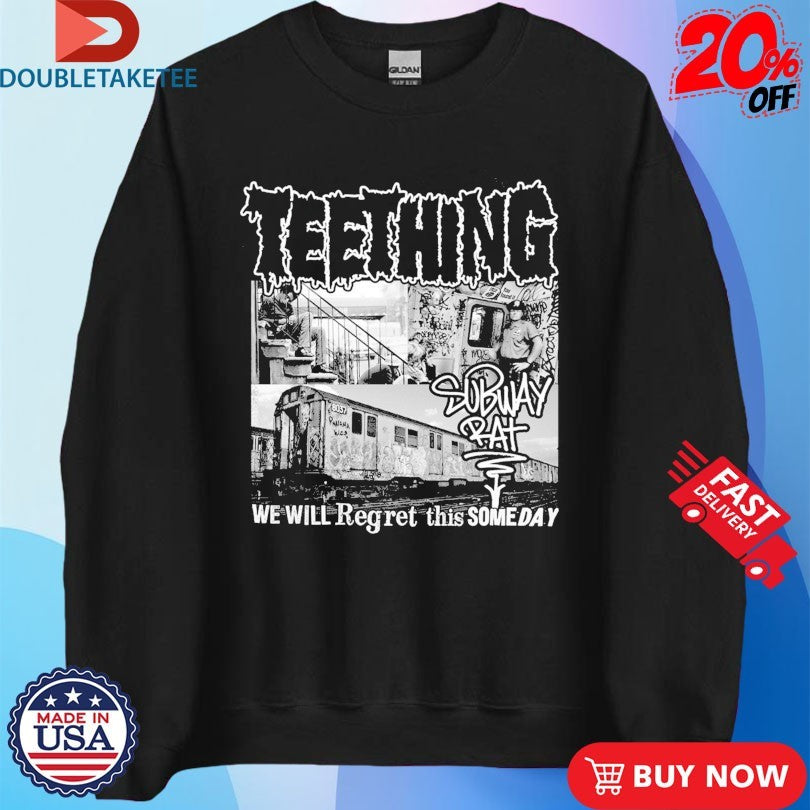 Official Teething We Will Regret This Someday Shirts