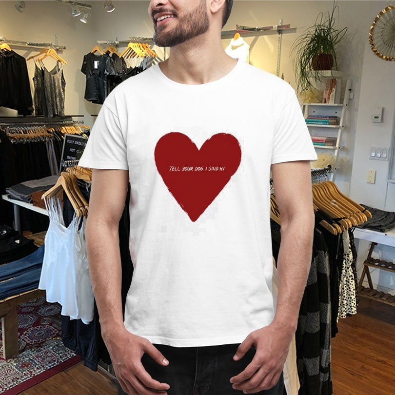 Official Tell Your Dog I Said Hi Weratedogs Big Heart Shirts