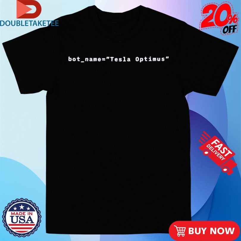 Official Tesla Optimus Bot Name Code Shirts