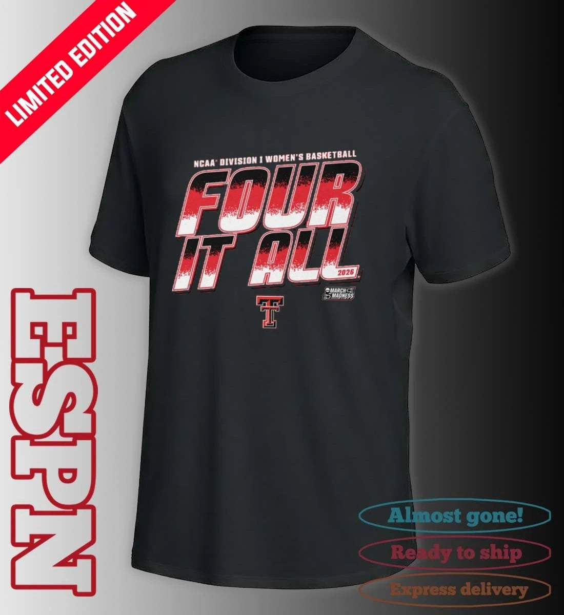 Official Texas Tech Women’s Basketball Four It All 2026 March Madness Shirt