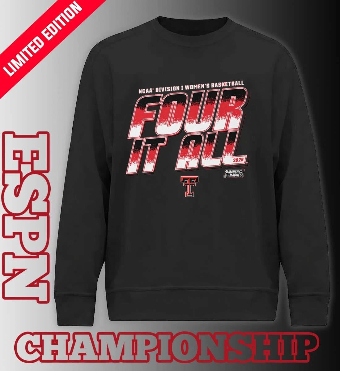 Official Texas Tech Women’s Basketball Four It All 2026 March Madness Shirt