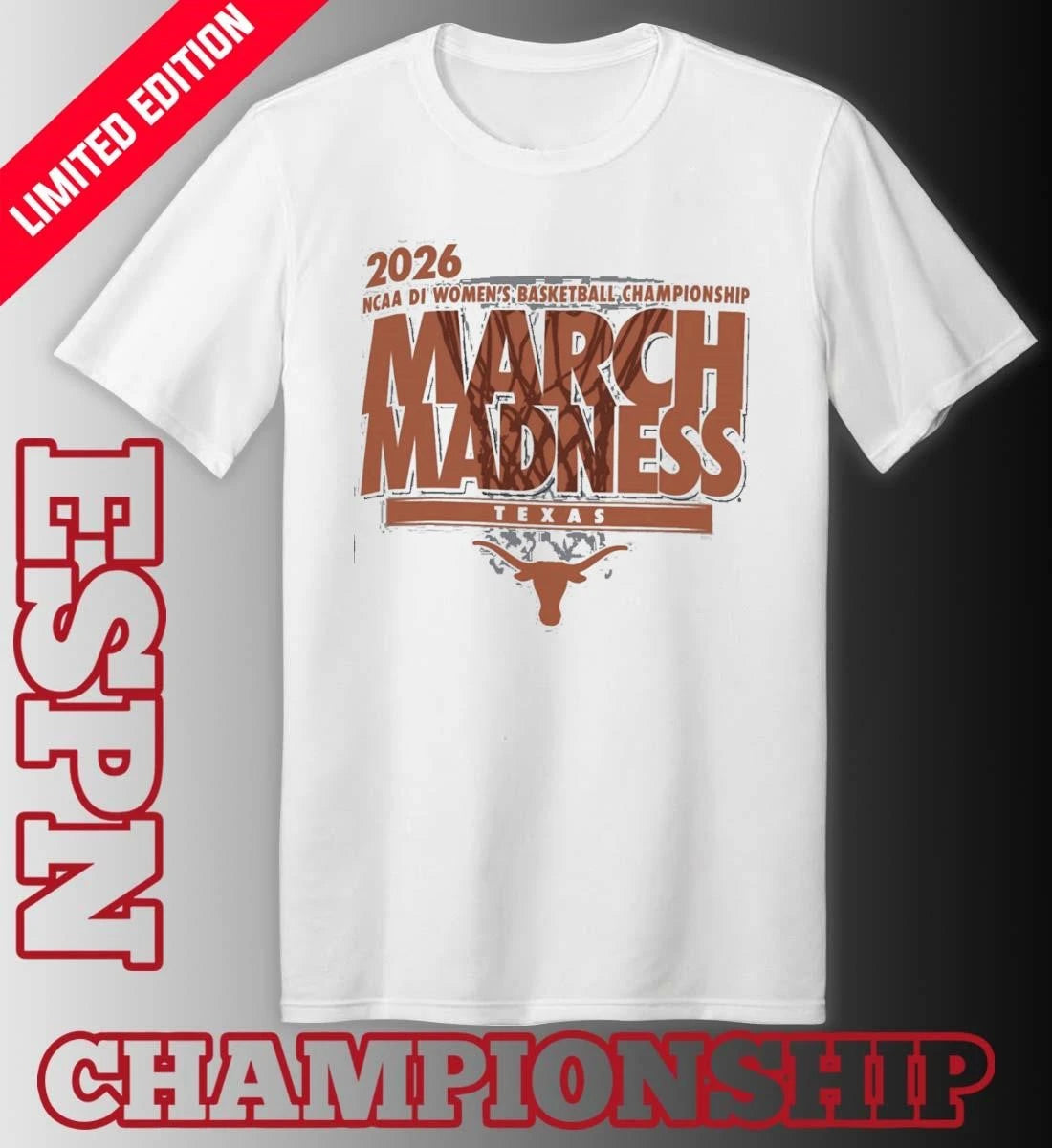 Official Texas Women’s Basketball Single Team 2026 NCAA March Madness Shirt