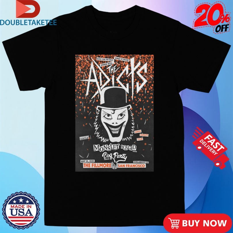The Adicts In San Francisco CA On May 23 2026 Shirts