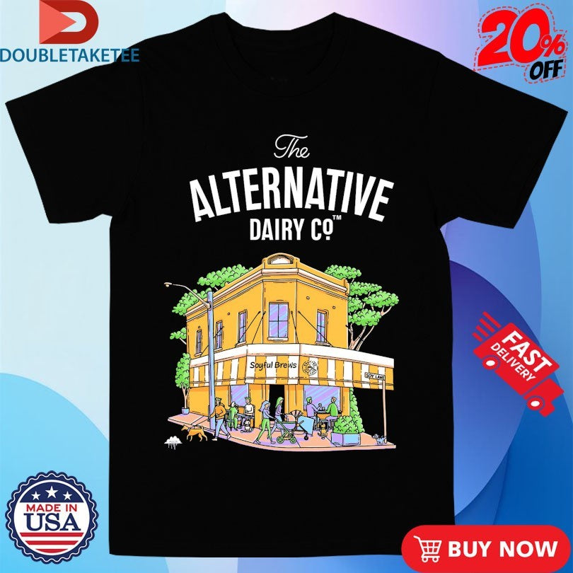 Official The Alternative Dairy Co Soy Burbs Café T Shirts