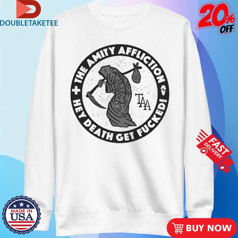Official The Amity Affliction Hey Death Get Fucked Shirts