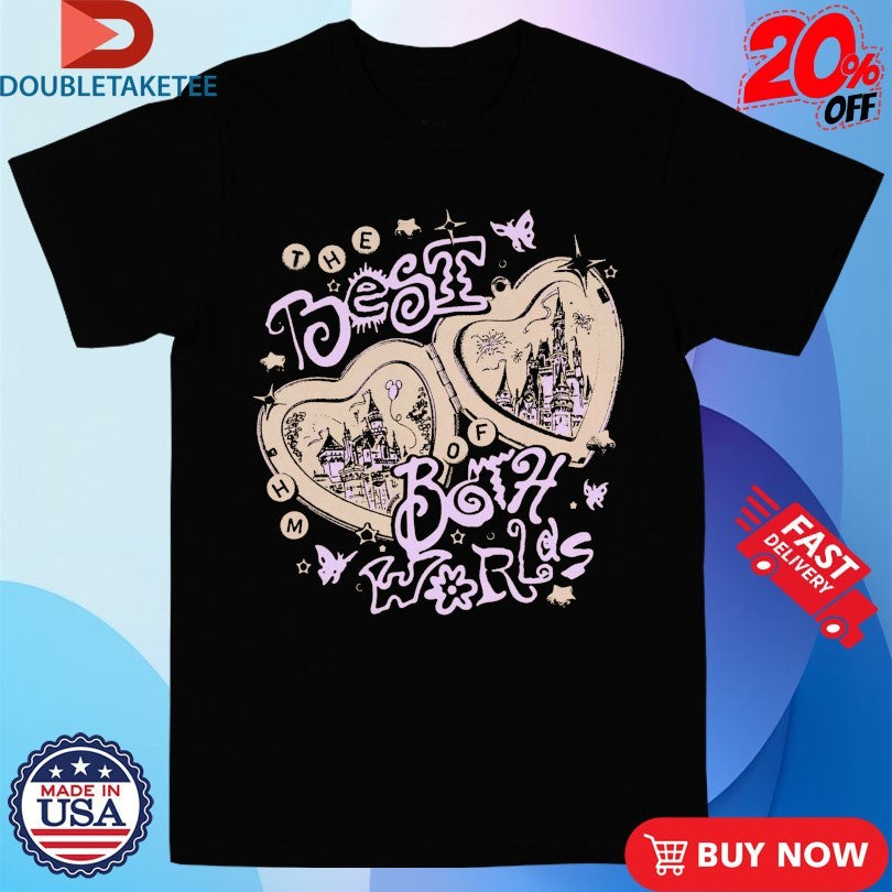 The Best Of Both Worlds Shirts