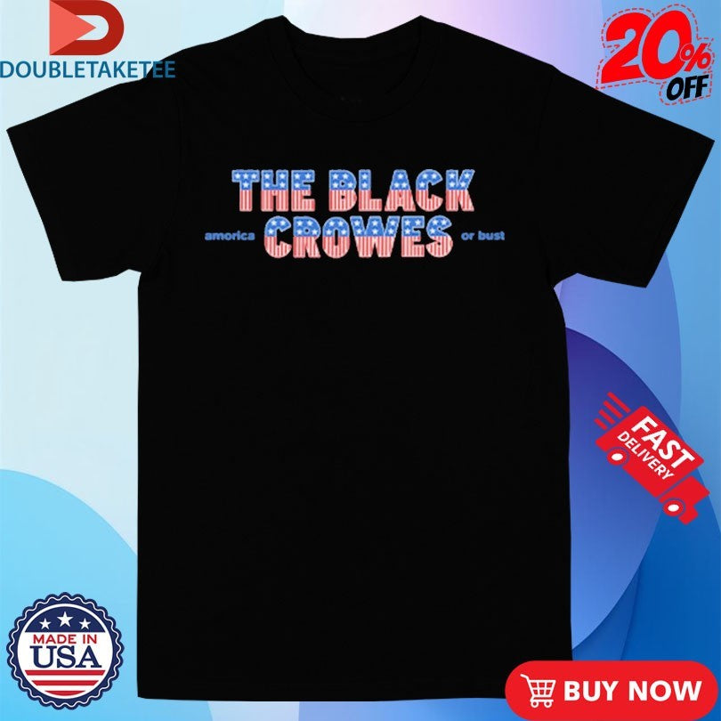 Official The Black Crowes Amorica. Or Bust Stars And Stripes Shirts