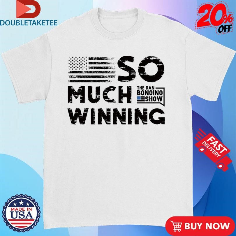 Official The Bongino Show So Much Winning T-shirts