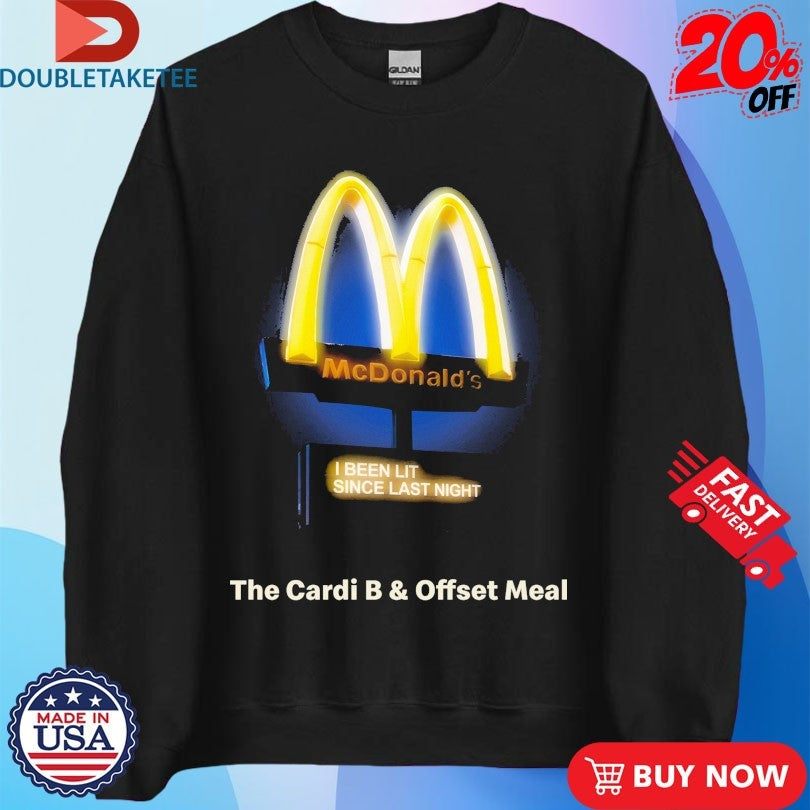 Official The Cardi B Offset Meal I Been Lit Since Last Night Mcdonald’s Shirts