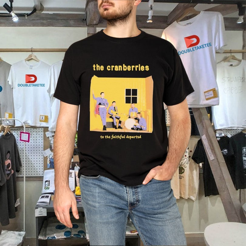 Official The Cranberries To The Faithful Departed Shirts