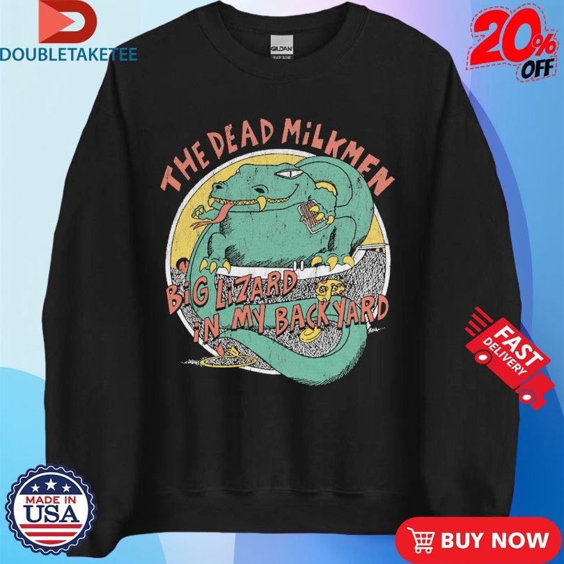 Official The Dead Milkmen Big Lizard In My Backyard Shirts