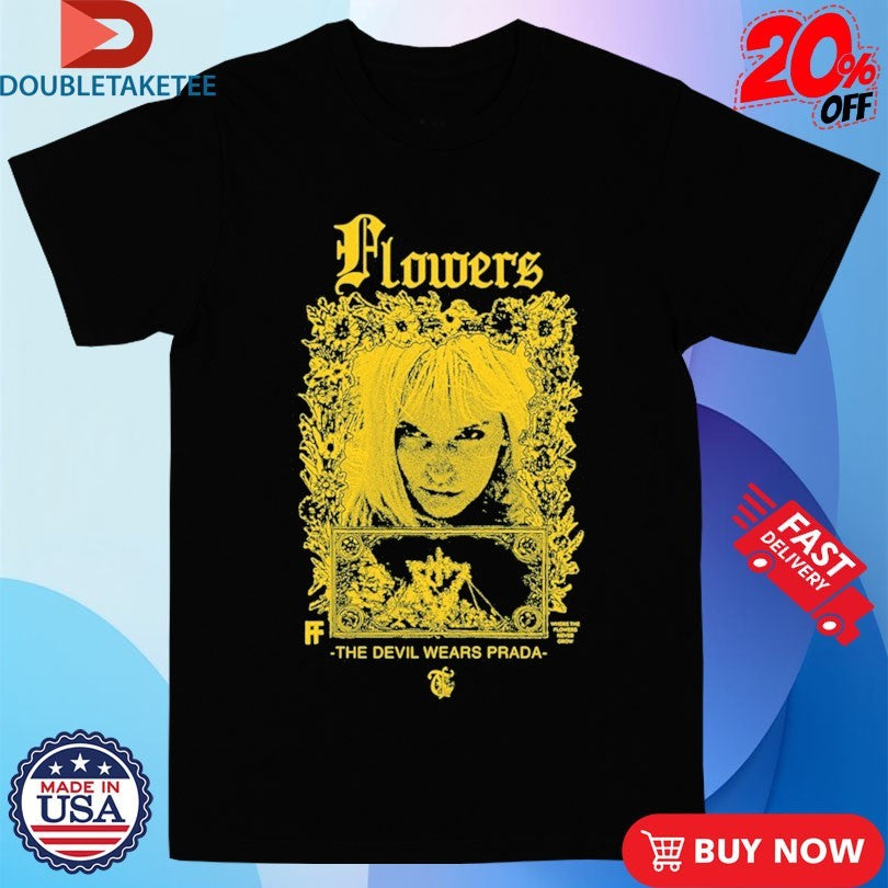 Official The Devil Wears Prada Flowers Eyes Shirts