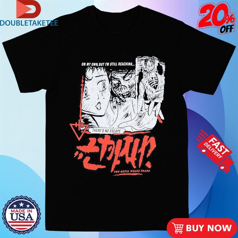 Official The Devil Wears Prada On My Own But I’m Still Reaching There’s No Escape Anime Shirts