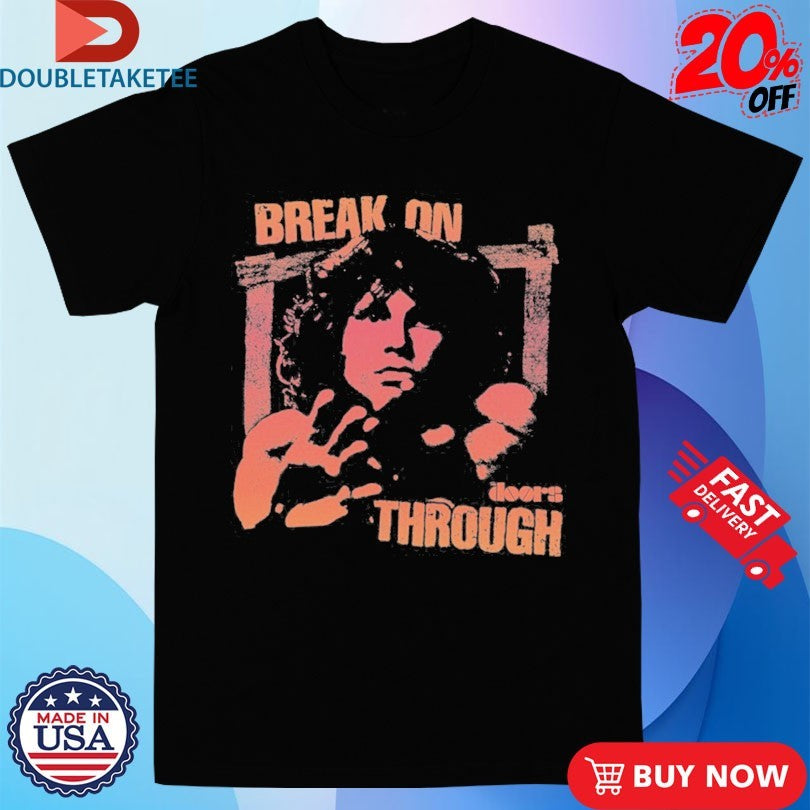 Official The Doors Jim Morrison Break On Through Shirts