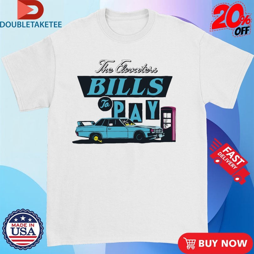 Official The Elovaters Bills To Pay Car Shirts