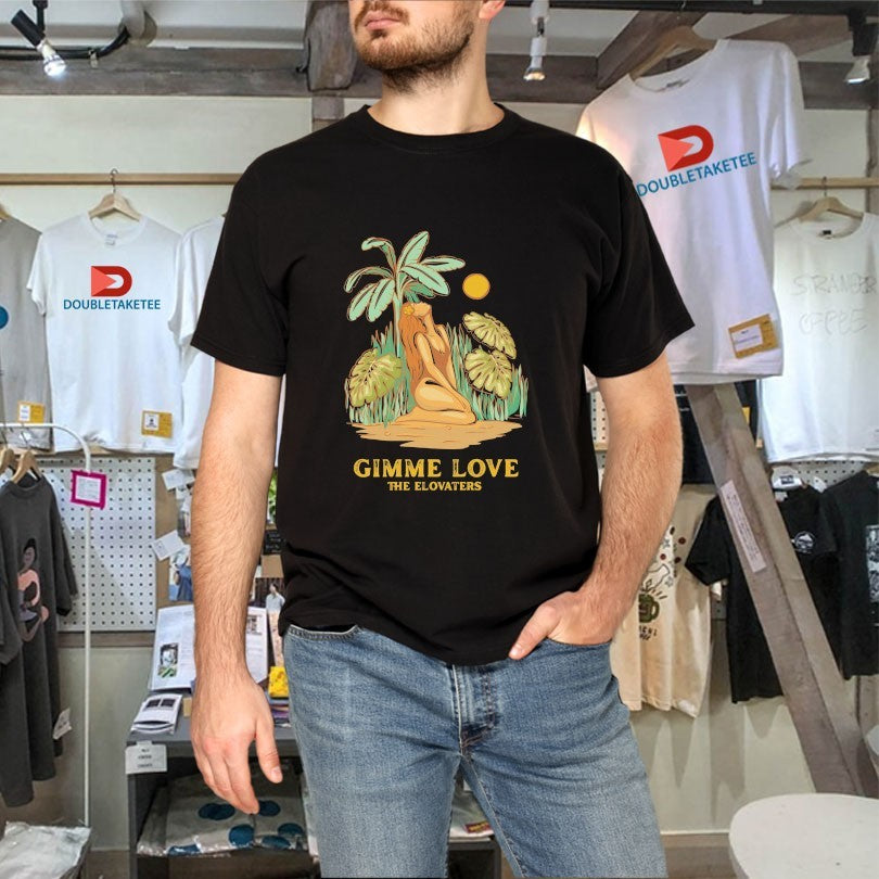 Official The Elovaters Gimme Love Shirts