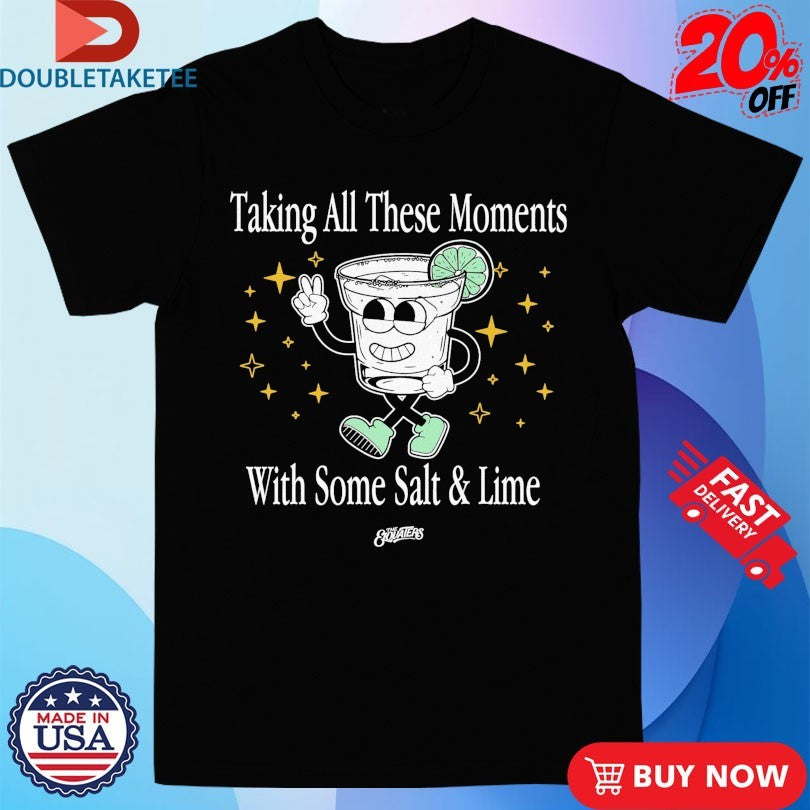 Official The Elovaters Taking All These Moments With Some Salt &amp; Lime Shirts