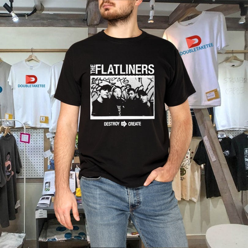 Official The Flatliners Destroy To Create Photo Shirts
