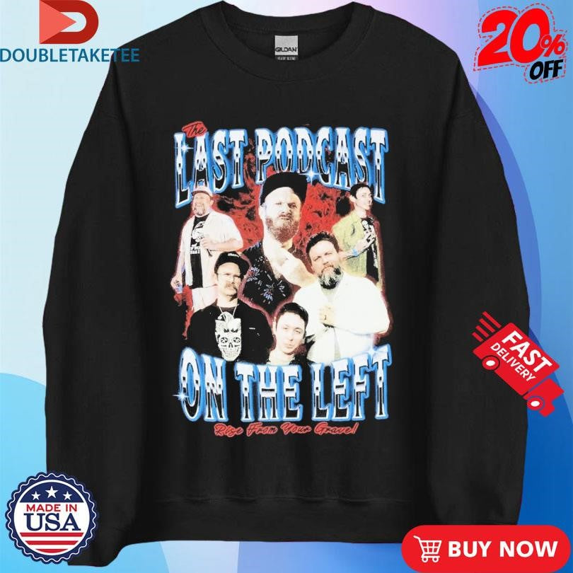 Official The Last Podcast On The Left Rise From Your Grave 90’S Shirts