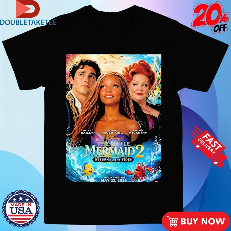The Little Mermaid 2 Return To The Tides Only In Theaters May 22 2026 Shirts