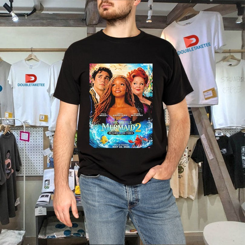 The Little Mermaid 2 Return To The Tides Only In Theaters May 22 2026 Shirts