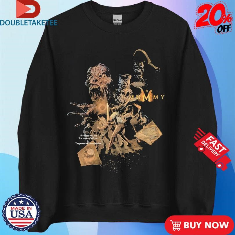 Official The Mummy The Sands Will Rise The Heavens Will Part The Power Will Be Unleashed 1999 Shirts