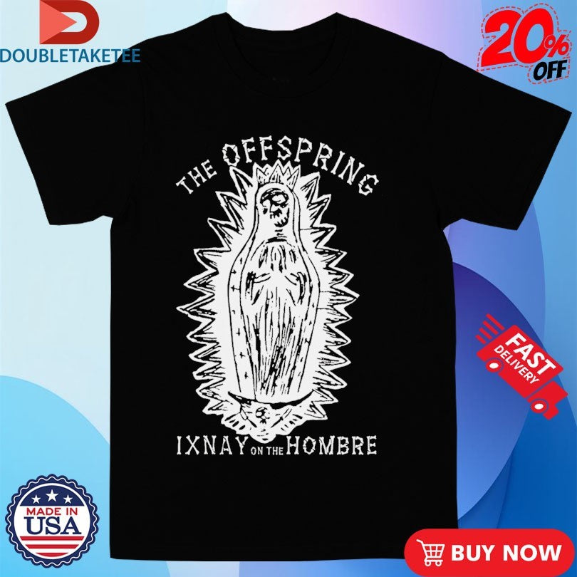Official The Offspring Ixnay On The Hombre Shirts
