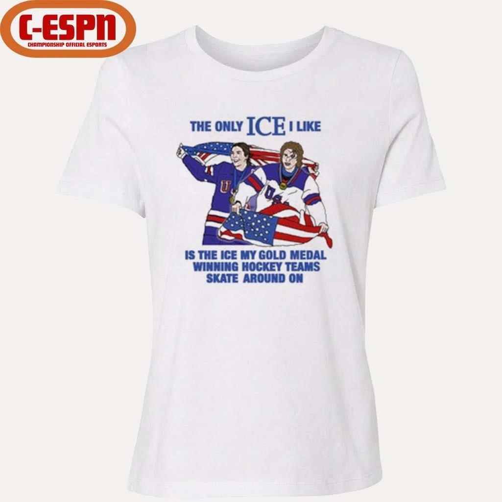 Official The Only Ice I Like Is The Ice My Gold Medal Winning Hockey Teams Skate Around On Men’s And Women’s Hockey Shirt