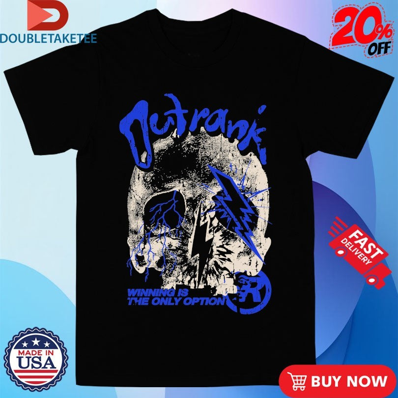 Official The Only Option Winning Is The Only Option Outrank Shirts