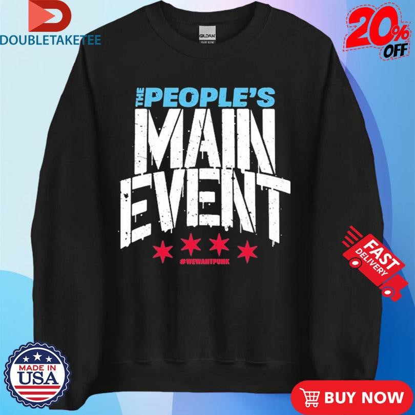Official The People’s Main Event We Want Punk Shirts