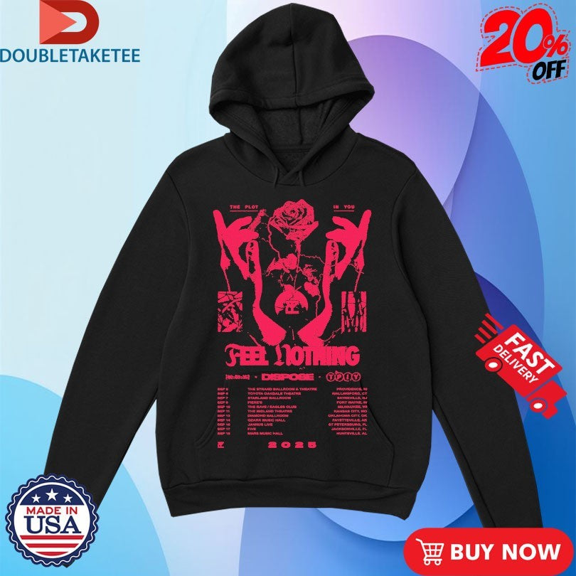 Official The Plot In You Feel Nothing Tour 2025 Rose Hands Shirts