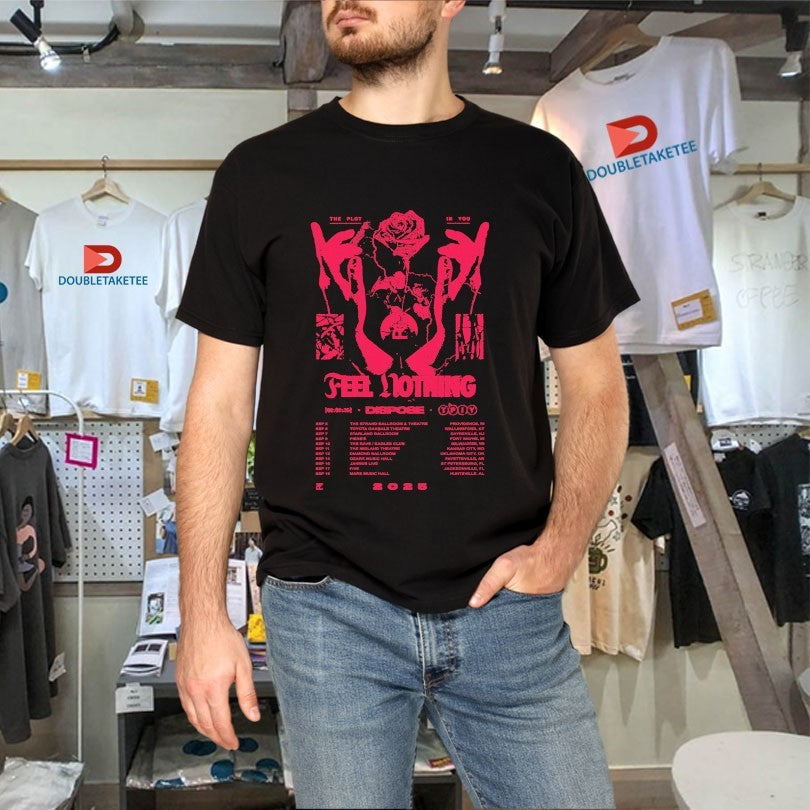 Official The Plot In You Feel Nothing Tour 2025 Rose Hands Shirts